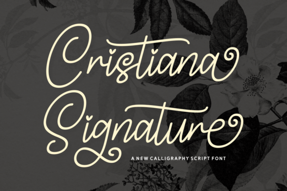 Cristiana Signature: The Premium Script Typeface for Elegant Campaigns