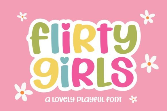 Flirty Girls: The Playful Typeface That Boosts Campaign Energy